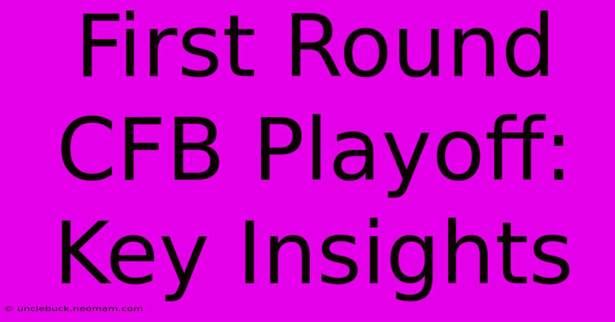 First Round CFB Playoff: Key Insights