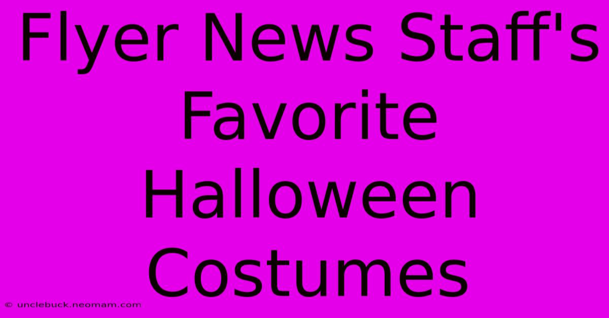 Flyer News Staff's Favorite Halloween Costumes