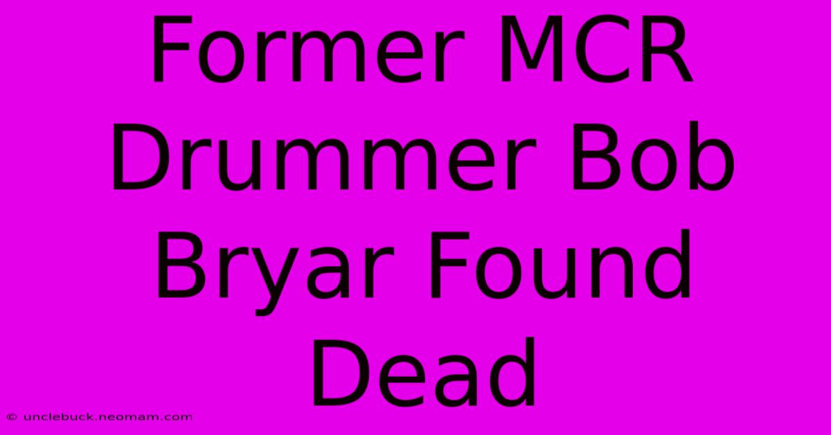 Former MCR Drummer Bob Bryar Found Dead