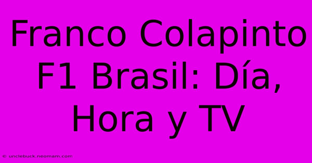 Franco Colapinto F1 Brasil: Día, Hora Y TV