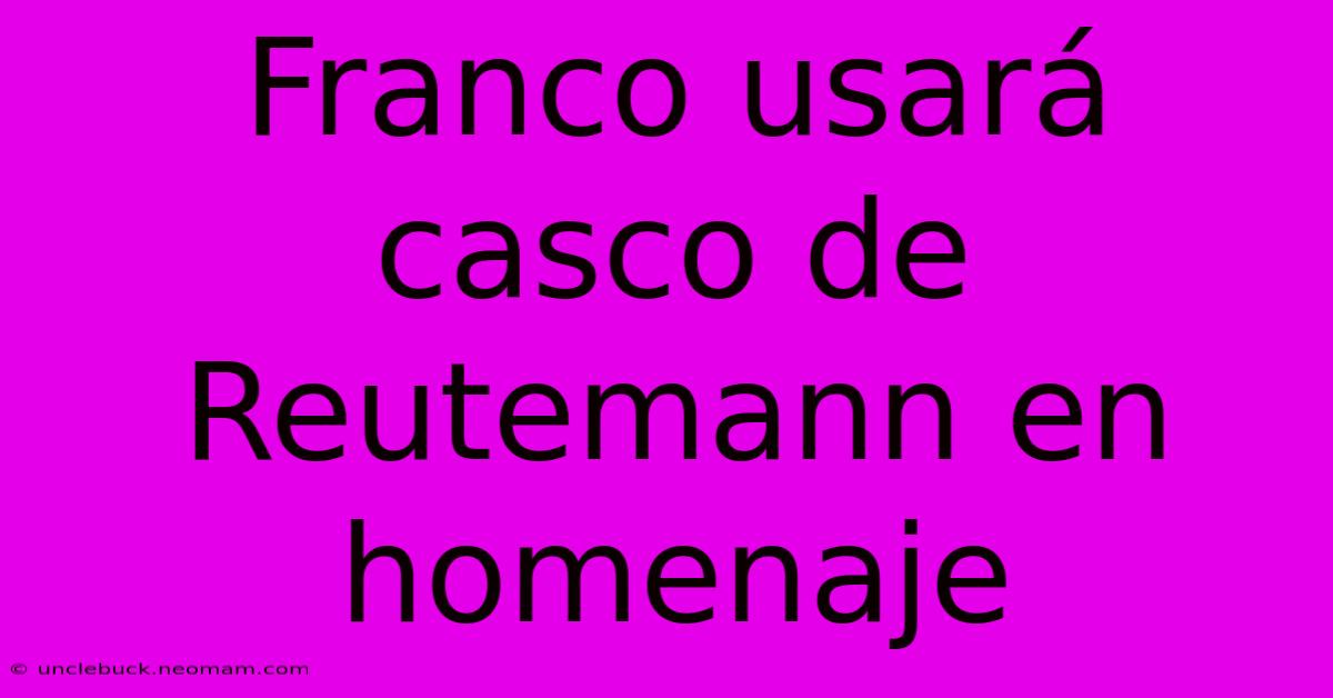 Franco Usará Casco De Reutemann En Homenaje