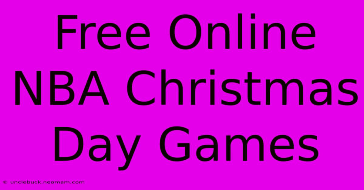 Free Online NBA Christmas Day Games