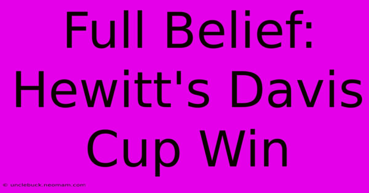 Full Belief: Hewitt's Davis Cup Win