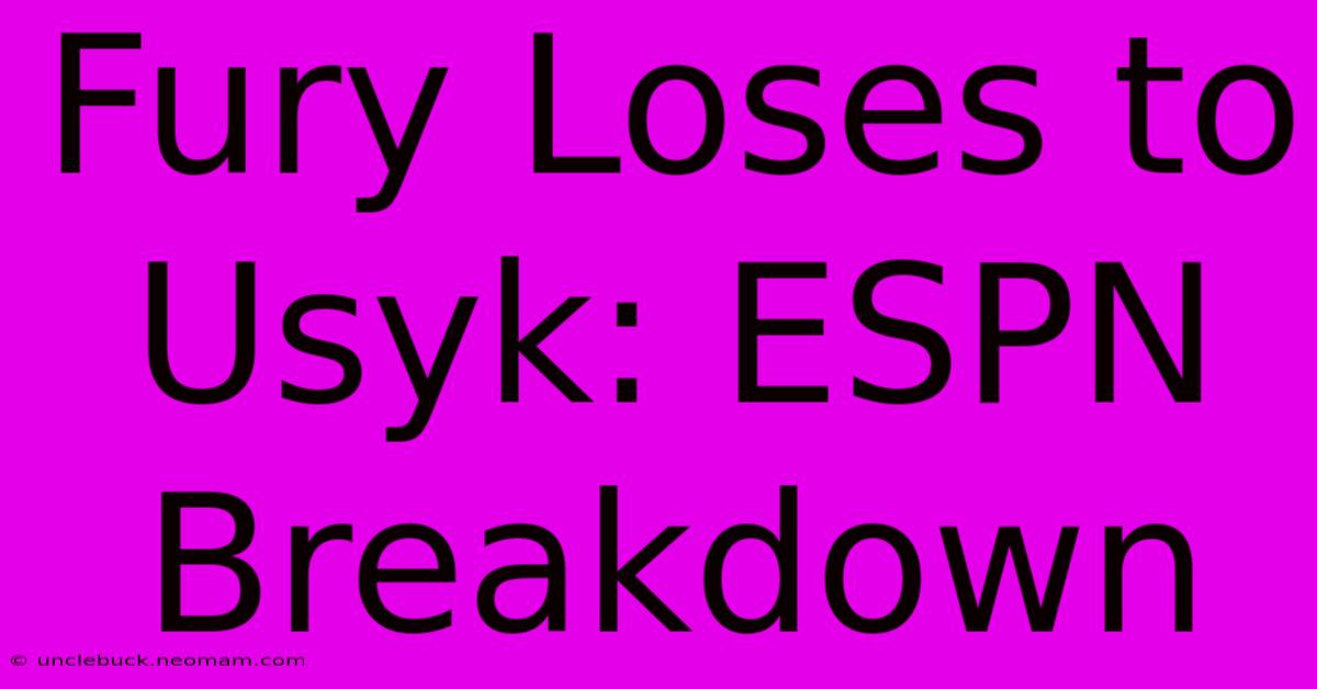 Fury Loses To Usyk: ESPN Breakdown