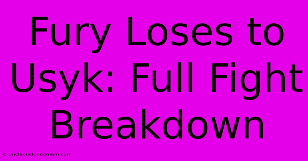 Fury Loses To Usyk: Full Fight Breakdown