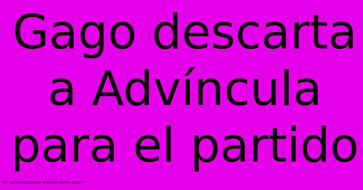 Gago Descarta A Advíncula Para El Partido 