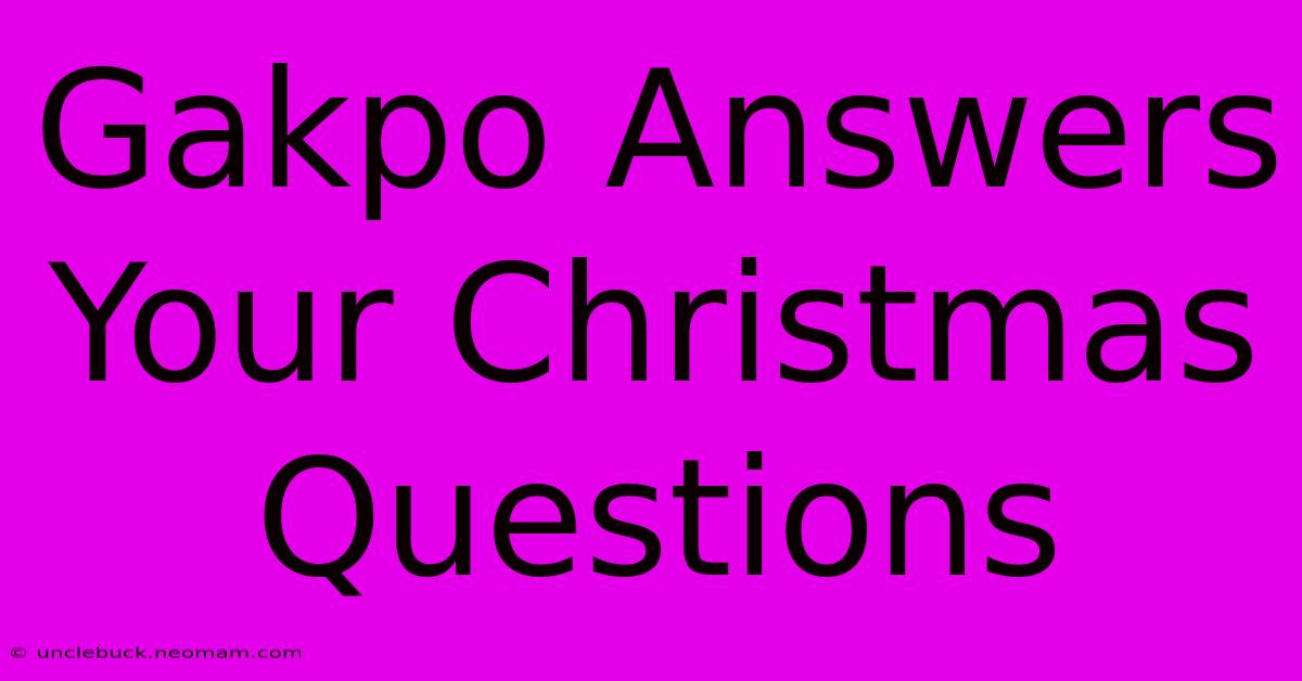 Gakpo Answers Your Christmas Questions