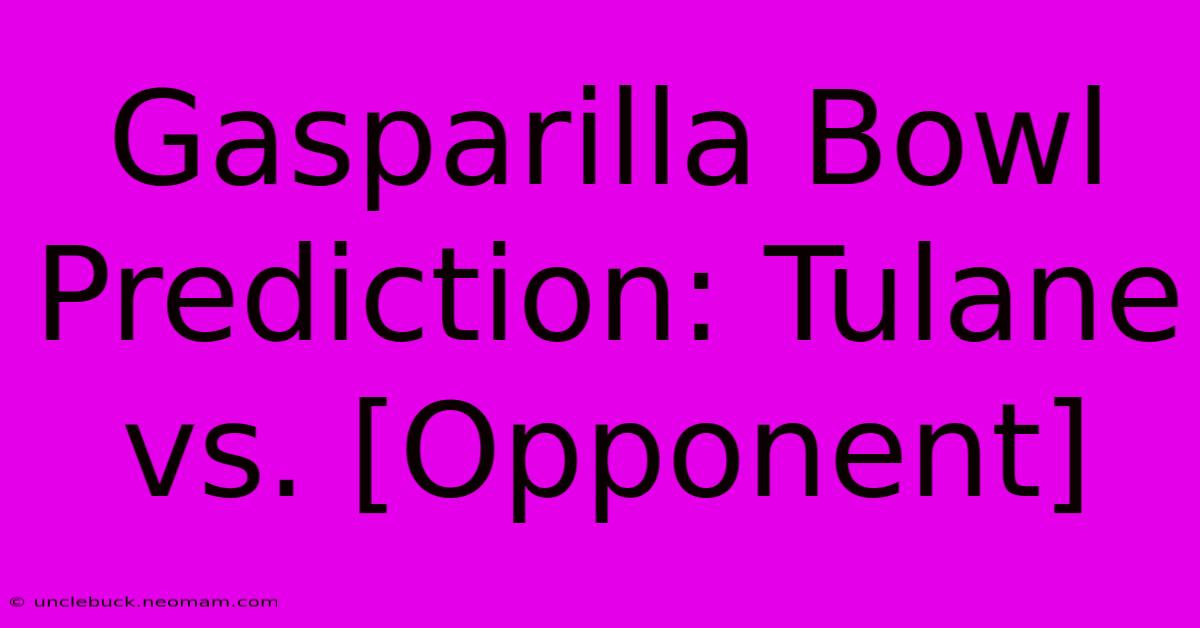 Gasparilla Bowl Prediction: Tulane Vs. [Opponent]