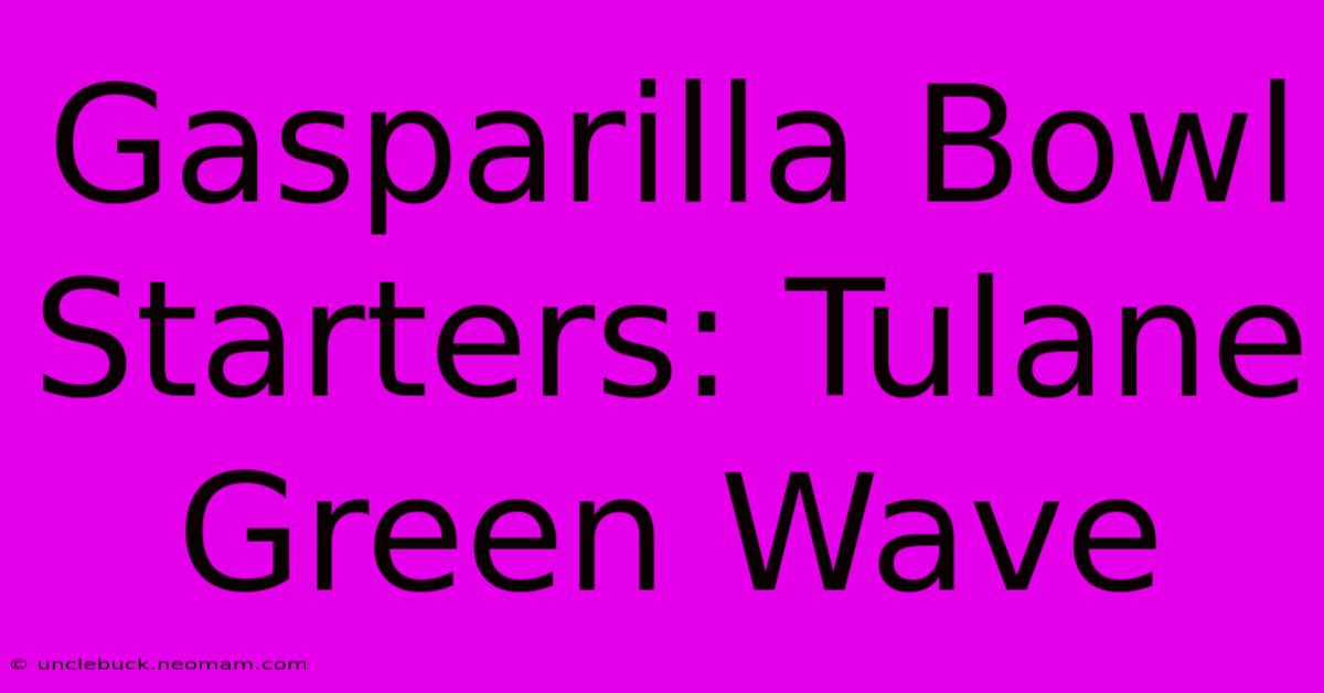 Gasparilla Bowl Starters: Tulane Green Wave