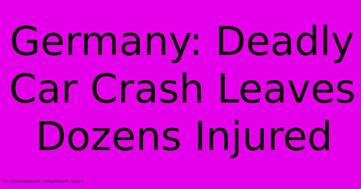 Germany: Deadly Car Crash Leaves Dozens Injured