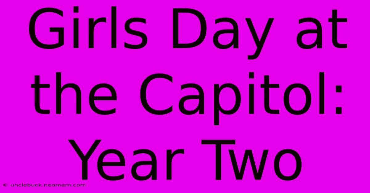 Girls Day At The Capitol: Year Two