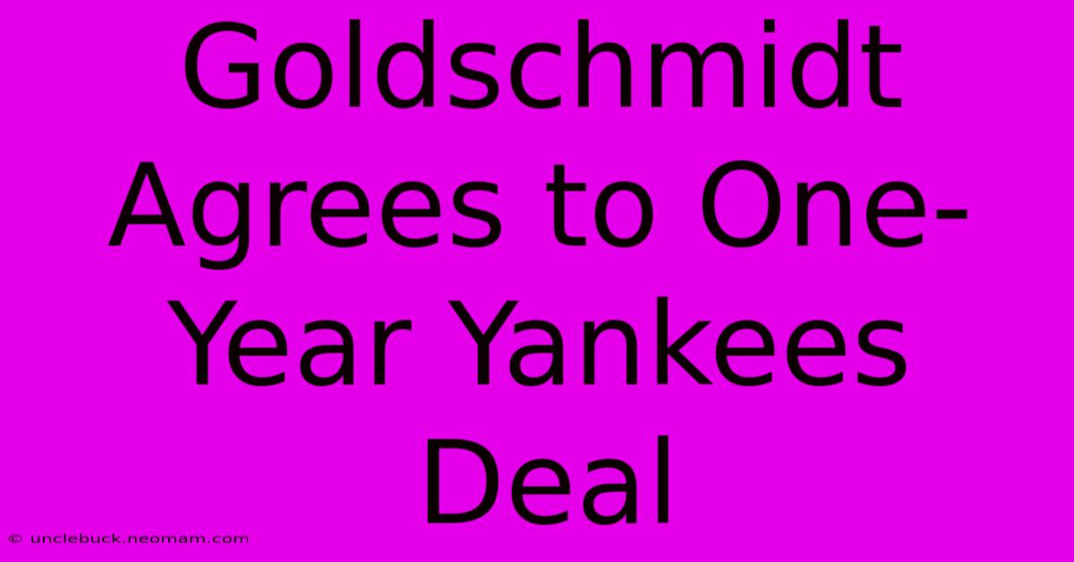 Goldschmidt Agrees To One-Year Yankees Deal