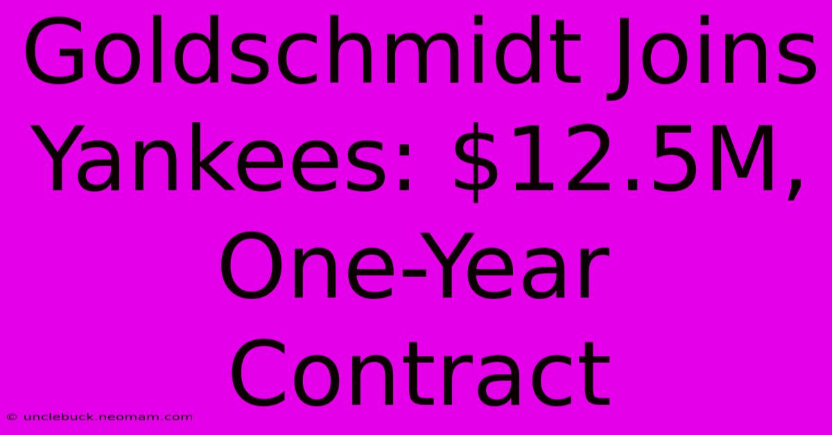 Goldschmidt Joins Yankees: $12.5M, One-Year Contract