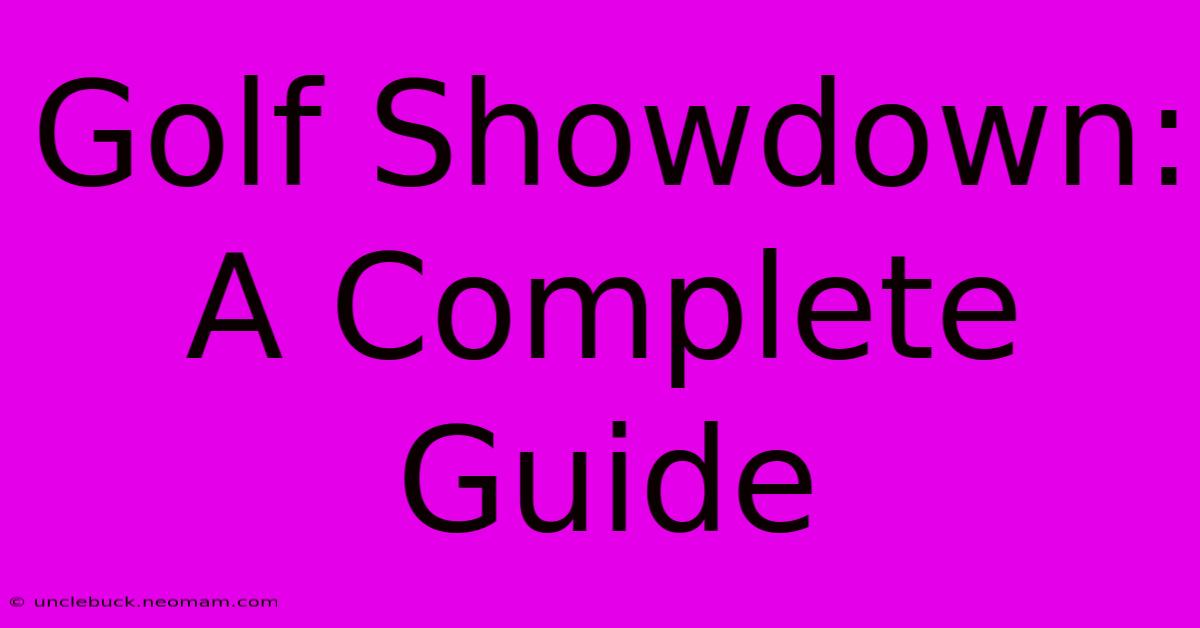 Golf Showdown: A Complete Guide