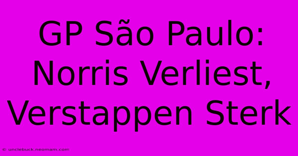 GP São Paulo: Norris Verliest, Verstappen Sterk