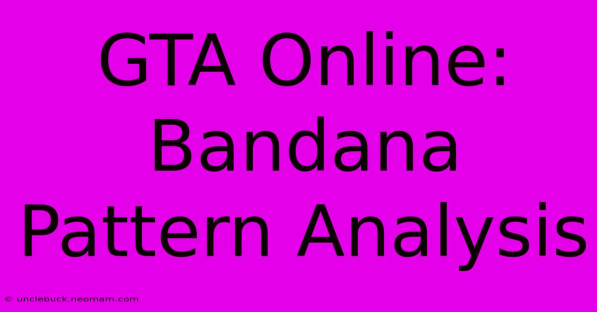 GTA Online: Bandana Pattern Analysis