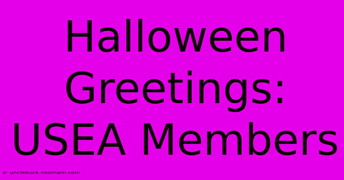 Halloween Greetings: USEA Members