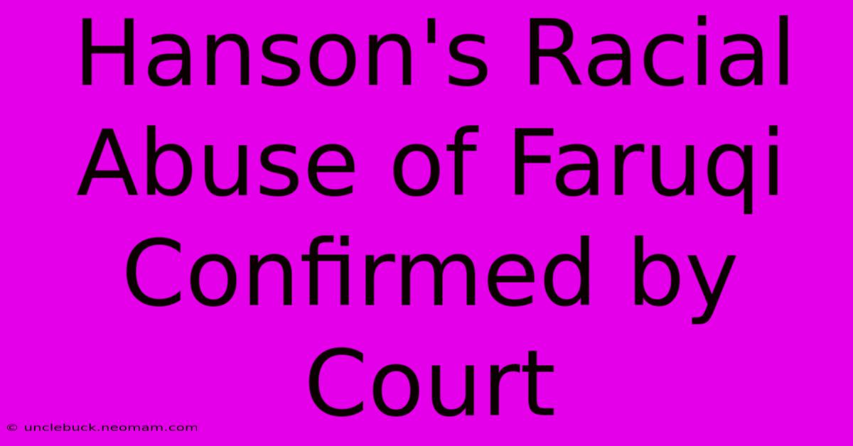 Hanson's Racial Abuse Of Faruqi Confirmed By Court 