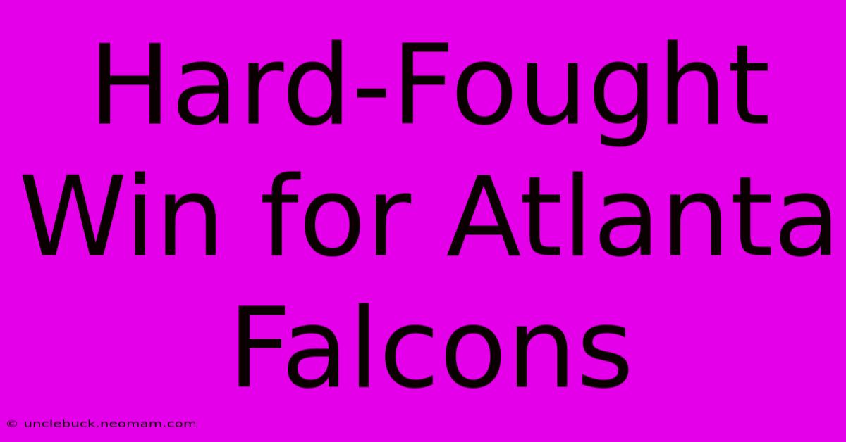 Hard-Fought Win For Atlanta Falcons