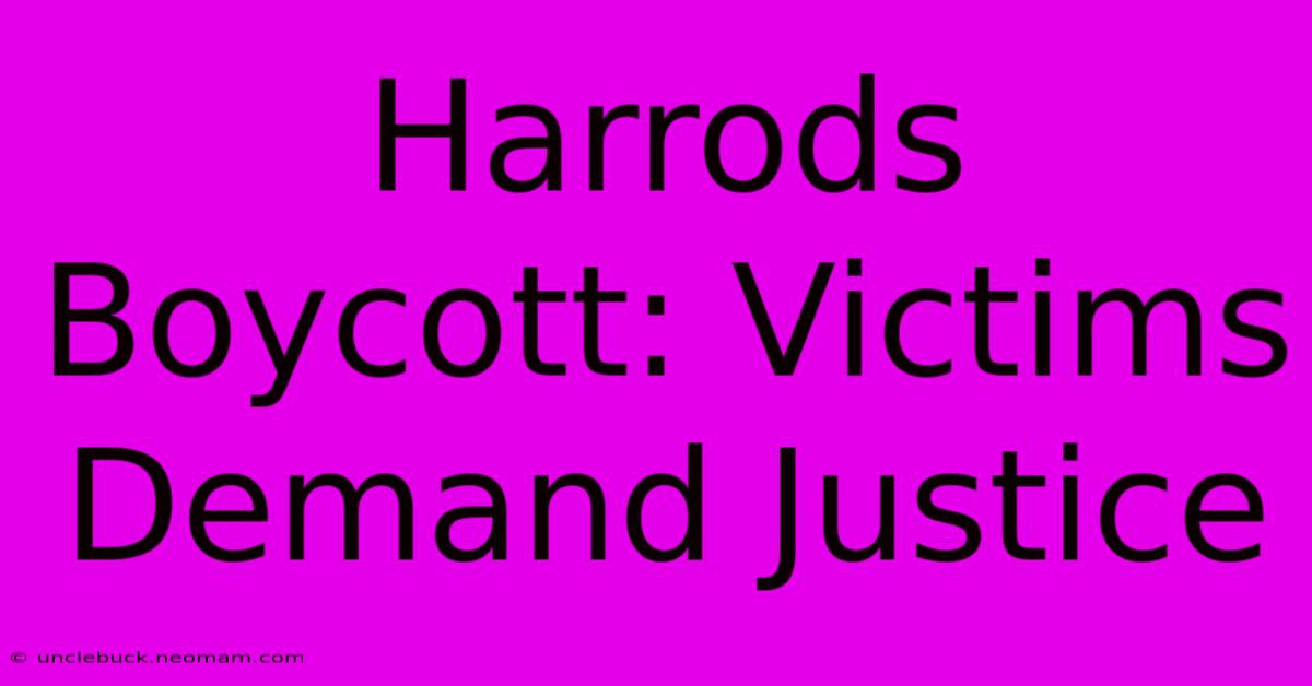 Harrods Boycott: Victims Demand Justice 