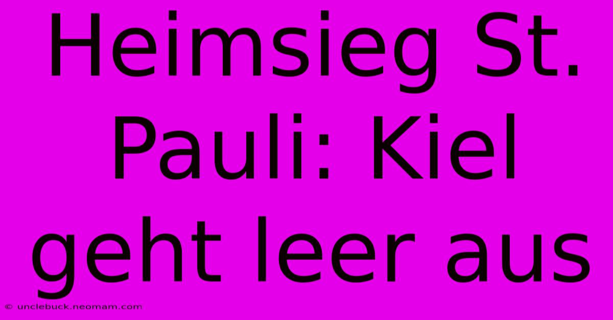 Heimsieg St. Pauli: Kiel Geht Leer Aus