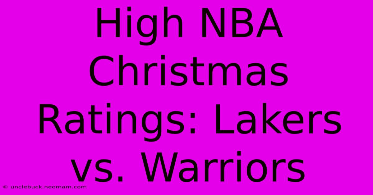 High NBA Christmas Ratings: Lakers Vs. Warriors