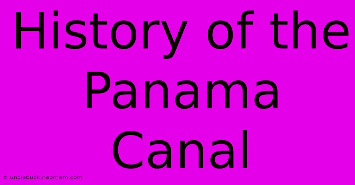 History Of The Panama Canal