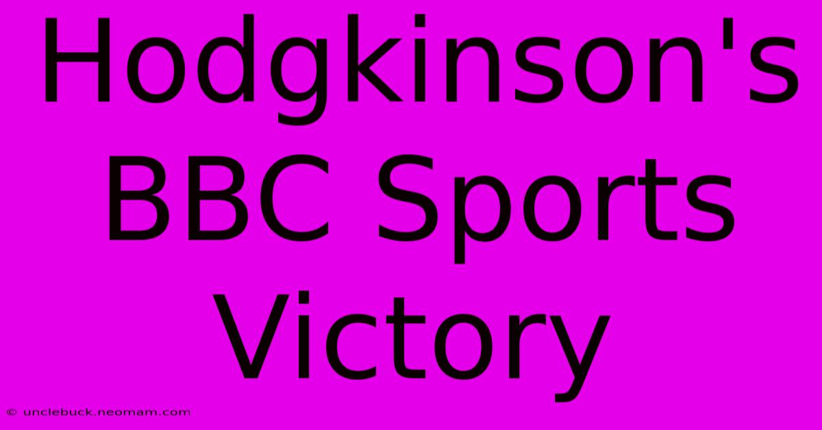 Hodgkinson's BBC Sports Victory