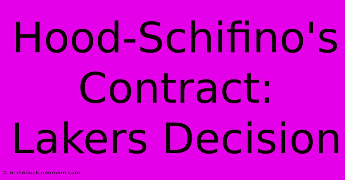 Hood-Schifino's Contract: Lakers Decision