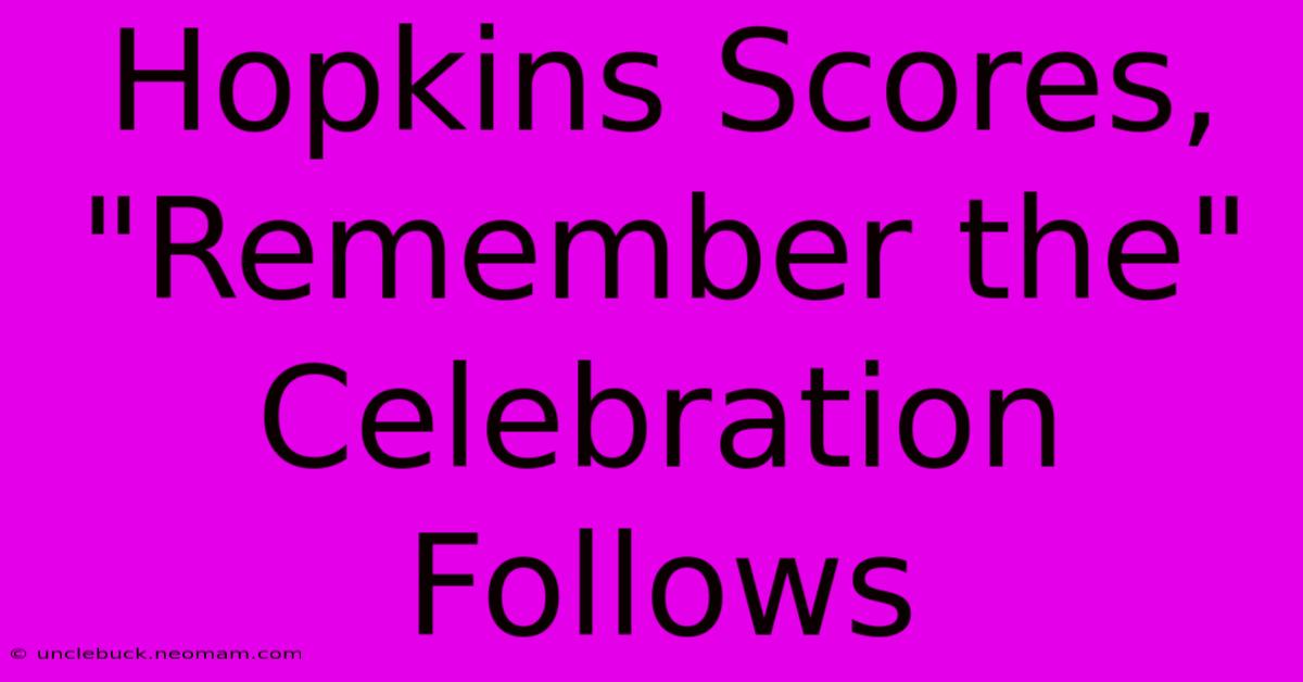 Hopkins Scores, 