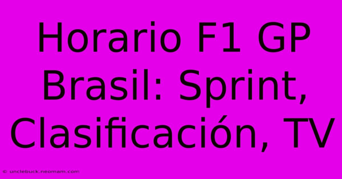 Horario F1 GP Brasil: Sprint, Clasificación, TV