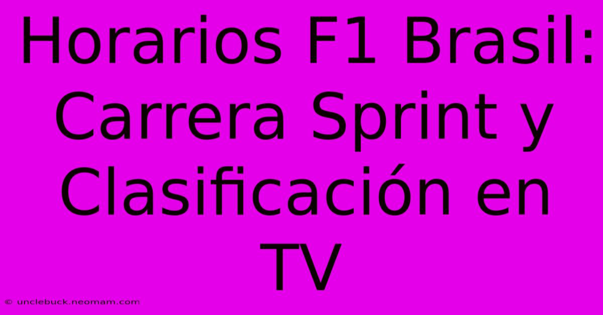 Horarios F1 Brasil: Carrera Sprint Y Clasificación En TV