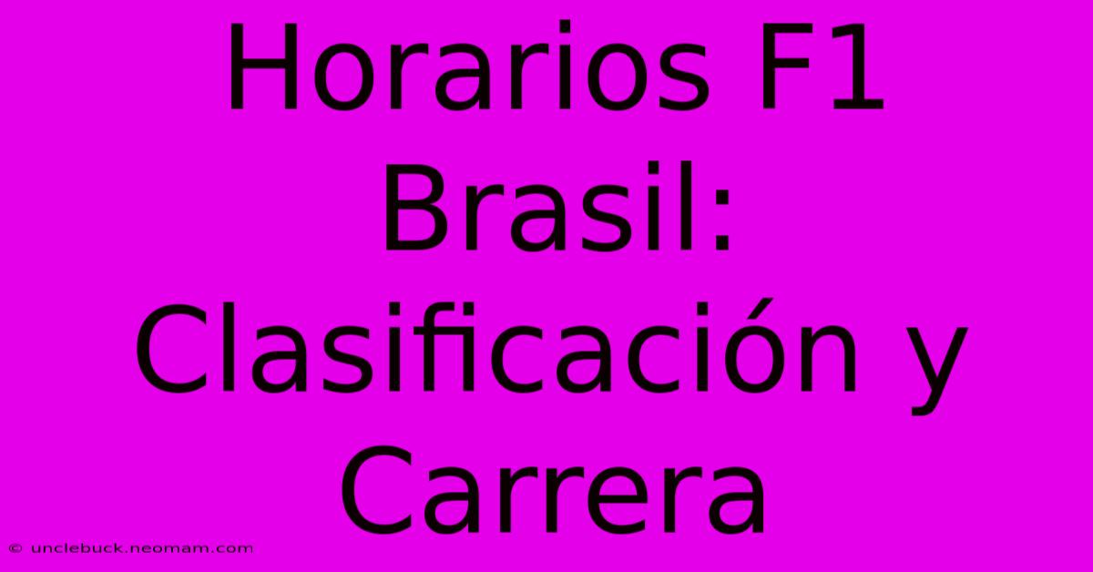 Horarios F1 Brasil: Clasificación Y Carrera