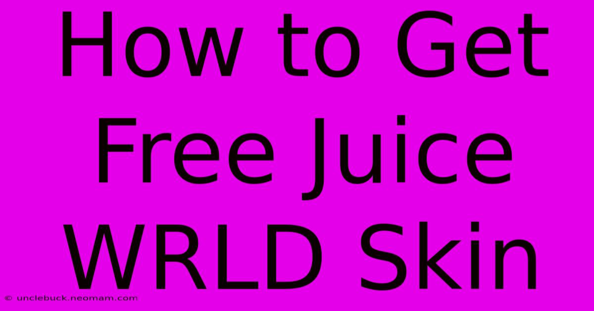 How To Get Free Juice WRLD Skin