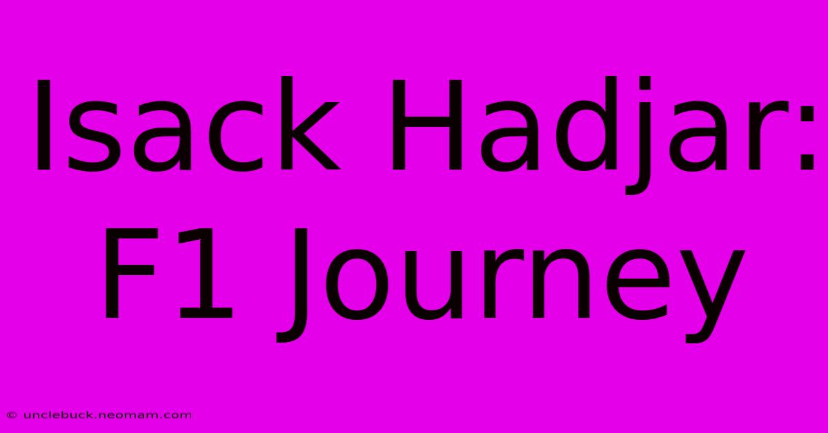 Isack Hadjar: F1 Journey