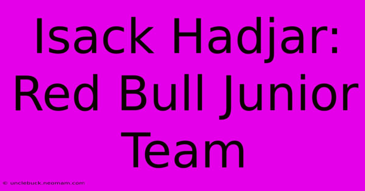 Isack Hadjar: Red Bull Junior Team