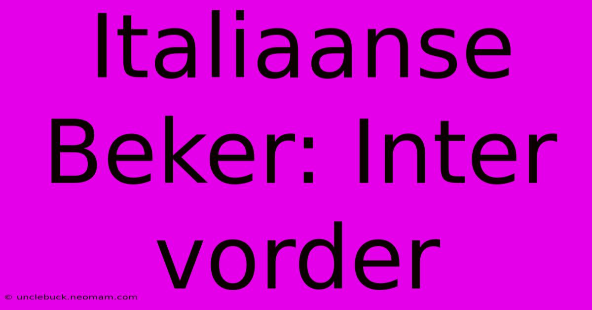 Italiaanse Beker: Inter Vorder