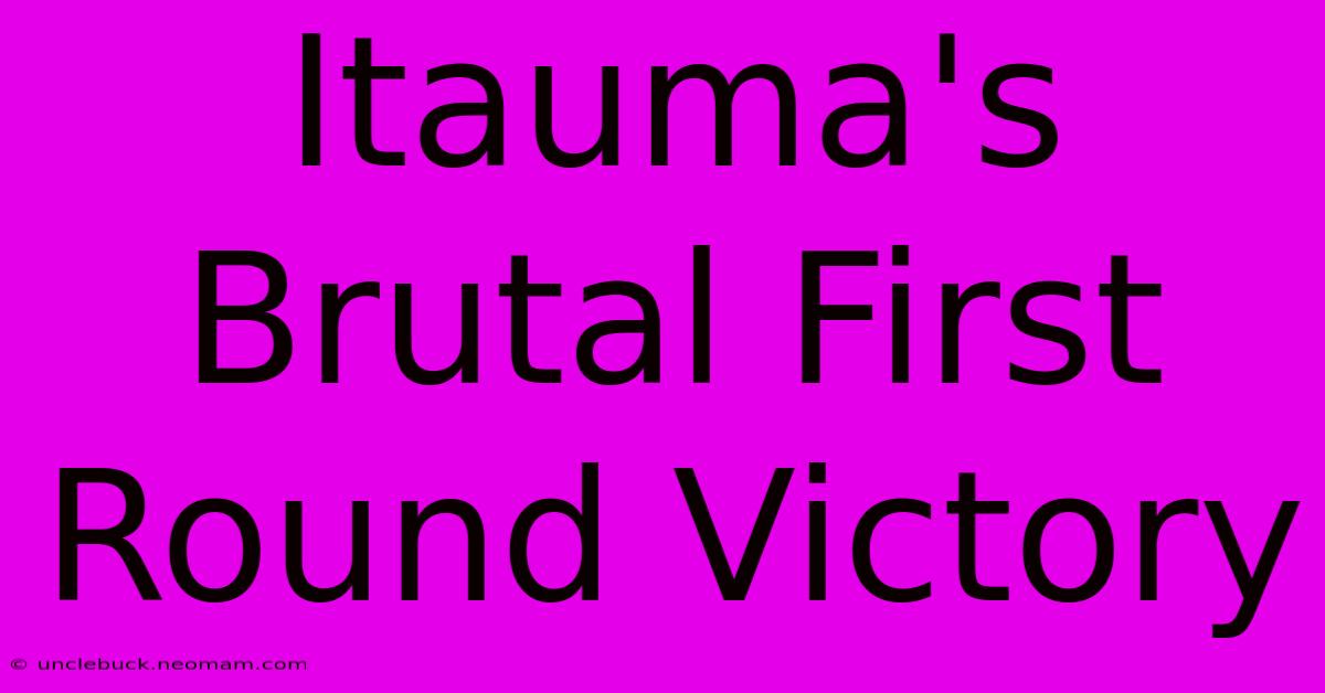 Itauma's Brutal First Round Victory