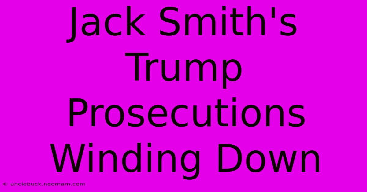 Jack Smith's Trump Prosecutions Winding Down