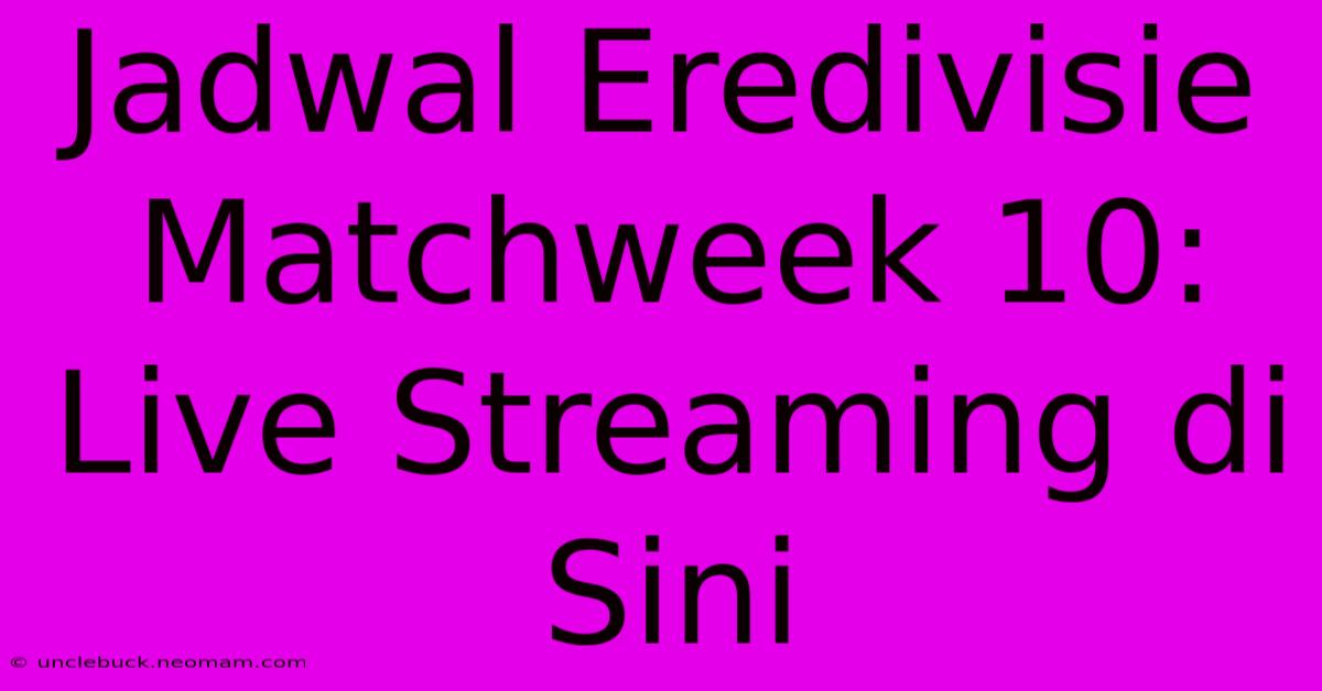 Jadwal Eredivisie Matchweek 10: Live Streaming Di Sini