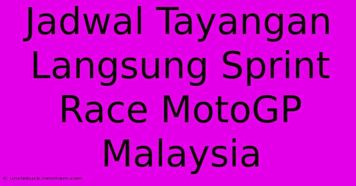 Jadwal Tayangan Langsung Sprint Race MotoGP Malaysia