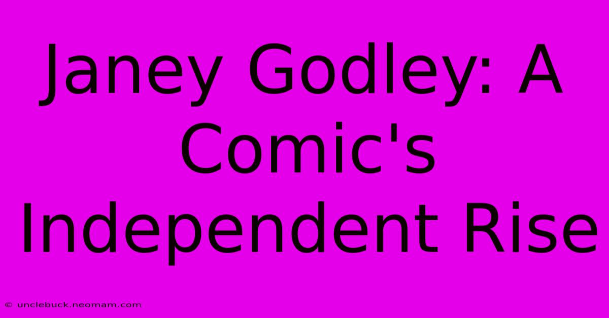 Janey Godley: A Comic's Independent Rise