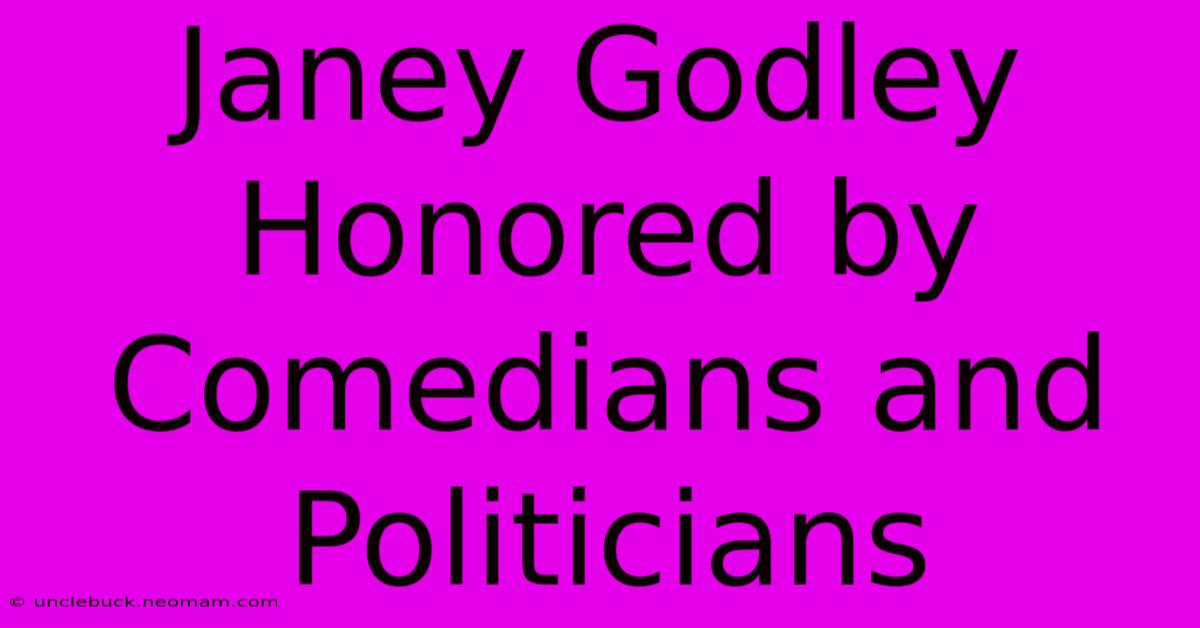 Janey Godley Honored By Comedians And Politicians 