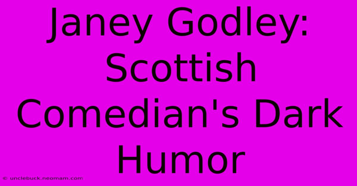 Janey Godley: Scottish Comedian's Dark Humor