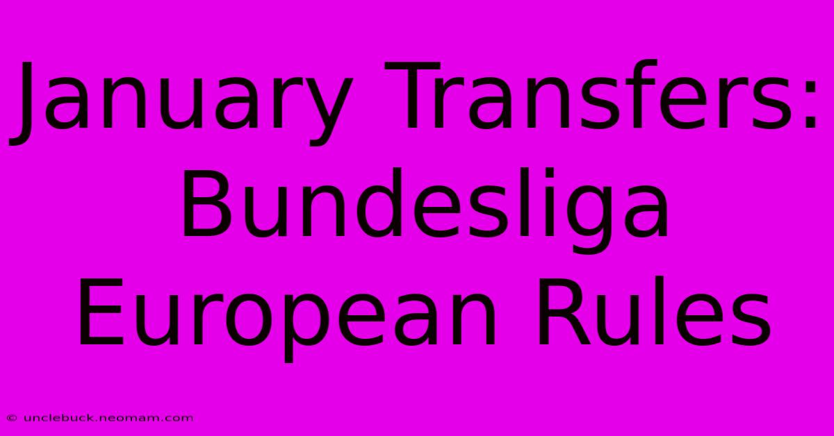 January Transfers: Bundesliga European Rules