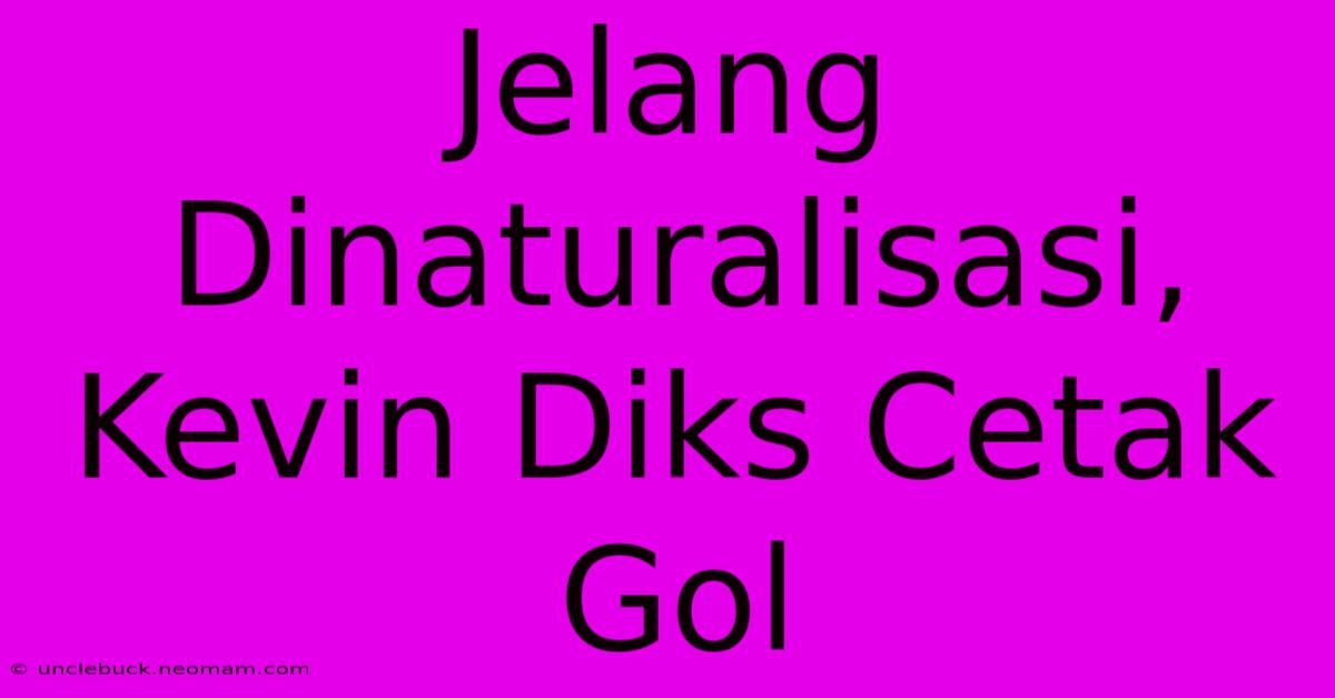 Jelang Dinaturalisasi, Kevin Diks Cetak Gol