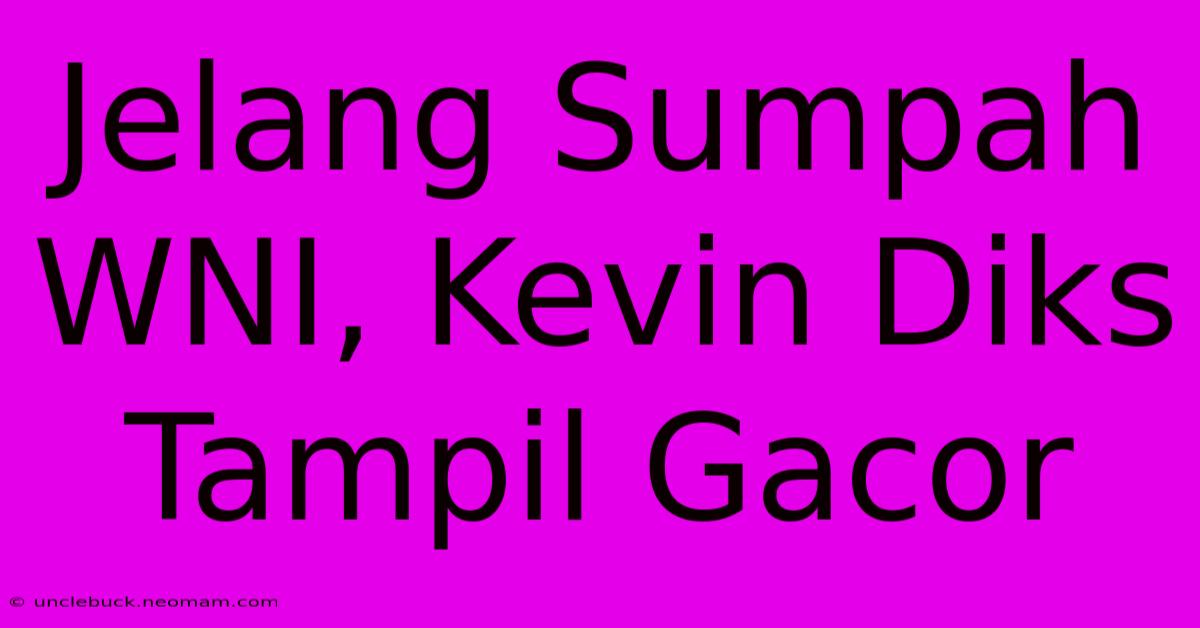 Jelang Sumpah WNI, Kevin Diks Tampil Gacor