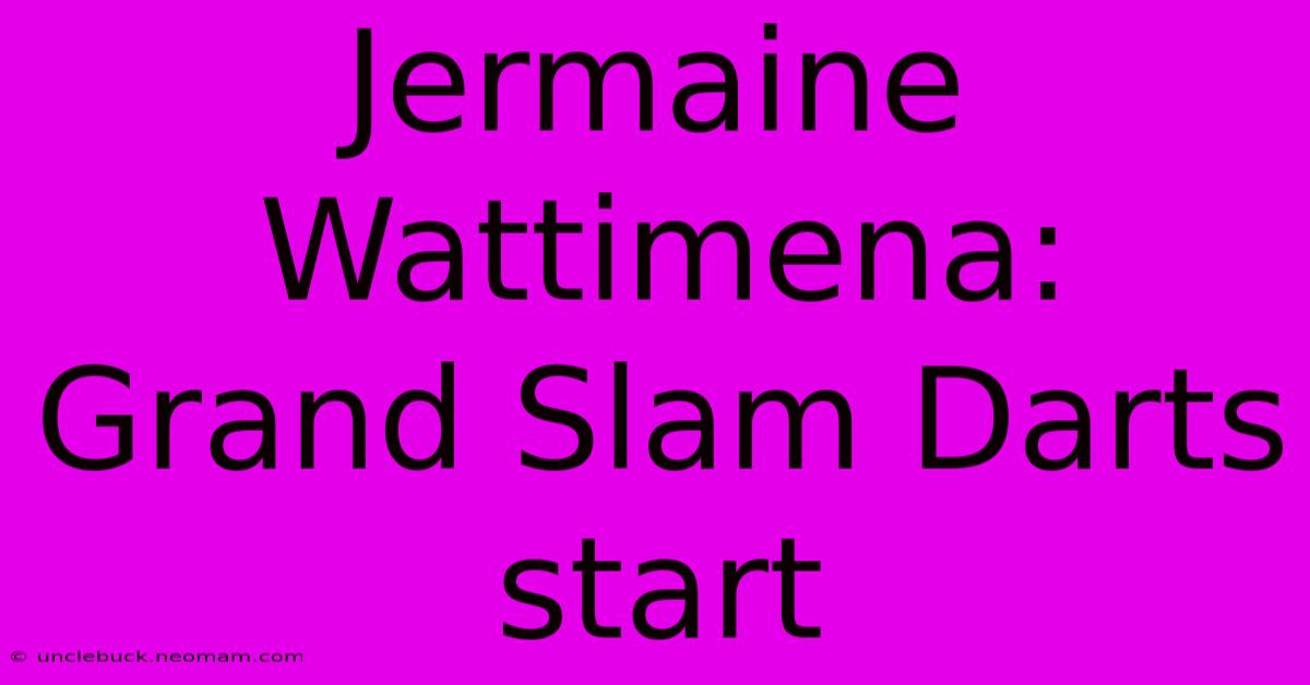 Jermaine Wattimena: Grand Slam Darts Start