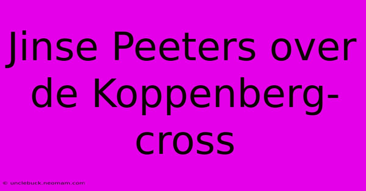 Jinse Peeters Over De Koppenberg-cross