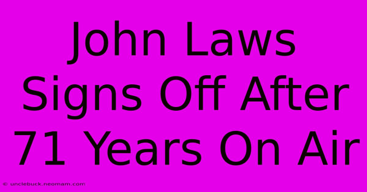 John Laws Signs Off After 71 Years On Air